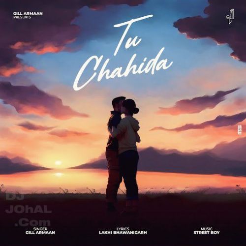 Tu Chahida Gill Armaan Mp3 Song Download