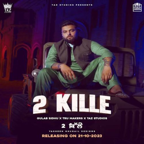 2 Kille Gulab Sidhu Mp3 Song Download