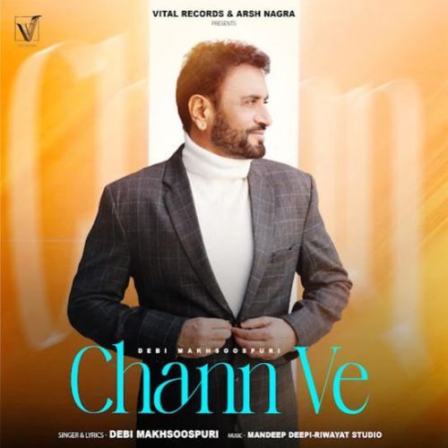 Chann Ve Debi Makhsoospuri Mp3 Song Download