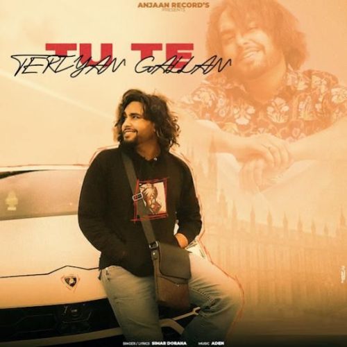 Tu Te Teriyan Gallan Simar Doraha Mp3 Song Download