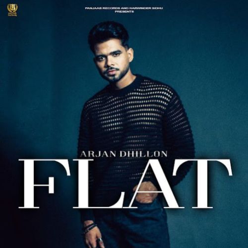 Flat Arjan Dhillon Mp3 Song Download