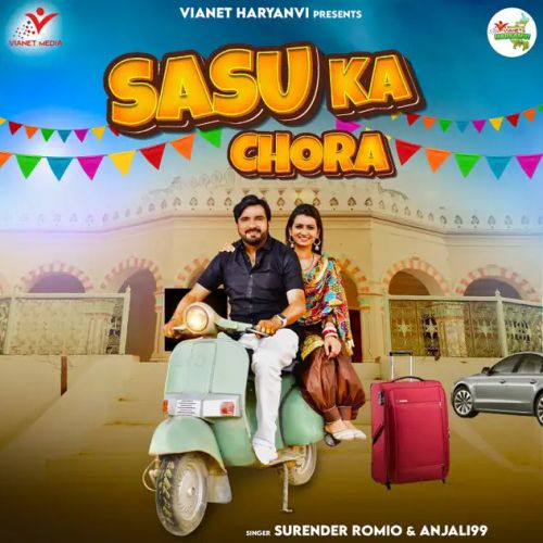 Sasu Ka Chora Surender Romio, Anjali99 Mp3 Song Download