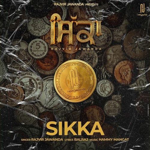 Sikka Rajvir Jawanda Mp3 Song Download