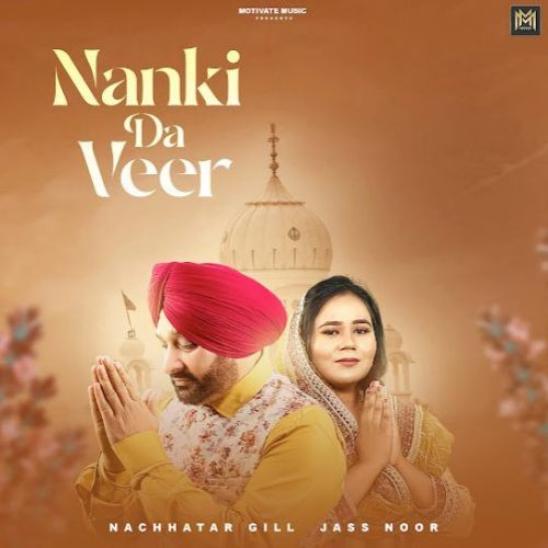 Nanki Da Veer Nachhatar Gill Mp3 Song Download