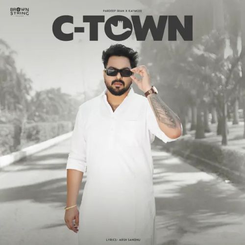 C Town Pardeep Sran Mp3 Song Download