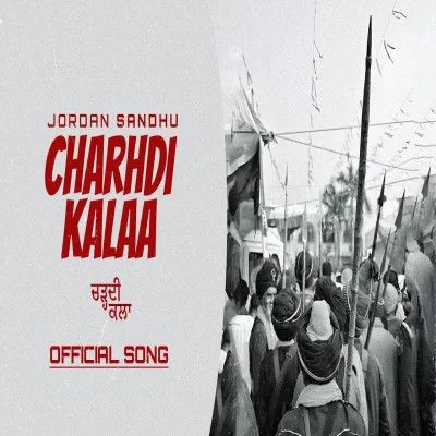 Charhdi Kalaa Jordan Sandhu Mp3 Song Download