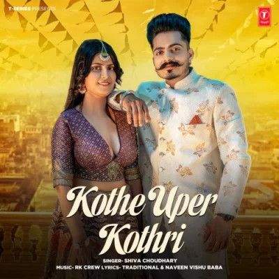 Kothe Uper Kothri Shiva Choudhary Mp3 Song Download