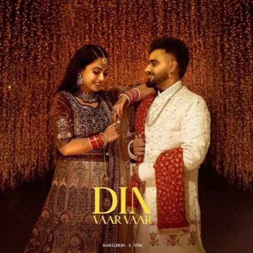 Din Vaar Vaar Mani Longia Mp3 Song Download