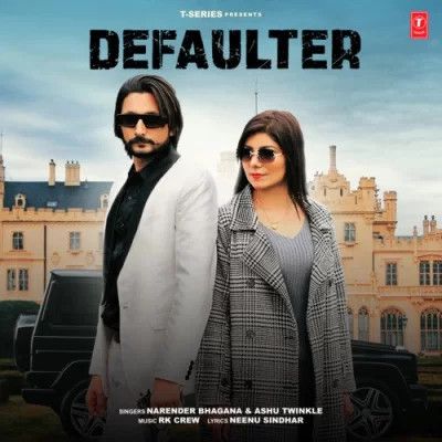 Defaulter Narender Bhagana, Ashu Twinkle Mp3 Song Download