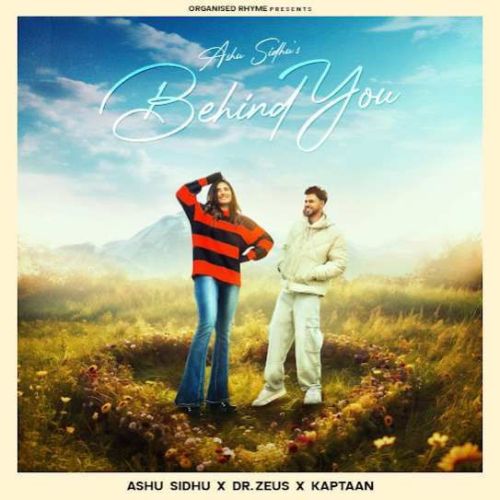 Behind You Ashu Sidhu Mp3 Song Download