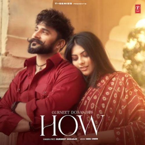 How Gurneet Dosanjh Mp3 Song Download