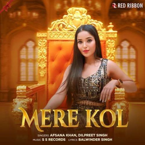 Mere Kol Afsana Khan Mp3 Song Download