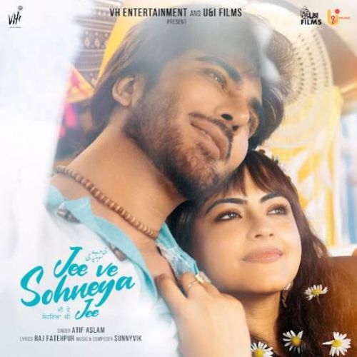 Jee Ve Sohneya Jee (Title Track) Atif Aslam Mp3 Song Download