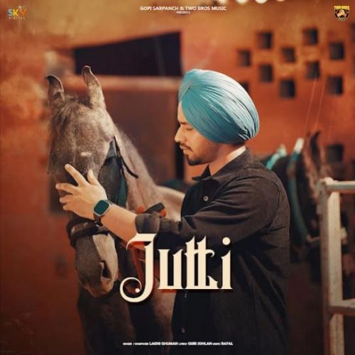 Jutti Lakhi Ghuman Mp3 Song Download