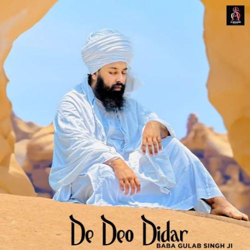 De Deo Didar Baba Gulab Singh Ji Mp3 Song Download