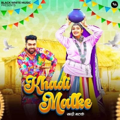 Khadi Matke Raj Mawar, Ashu Twinkle Mp3 Song Download