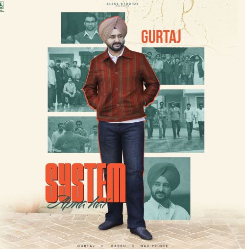 System Apna Hai Gurtaj Mp3 Song Download