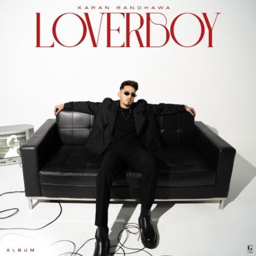 Loverboy Karan Randhawa mp3 song
