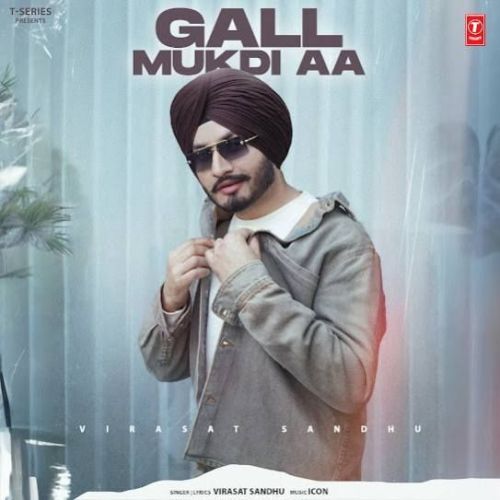 Gall Mukdi Aa Virasat Sandhu Mp3 Song Download