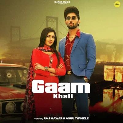 Gaam Khali Raj Mawer, Ashu Twinkle Mp3 Song Download