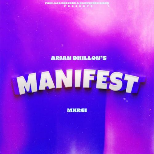 Manifest By Arjan Dhillon full album mp3 songs