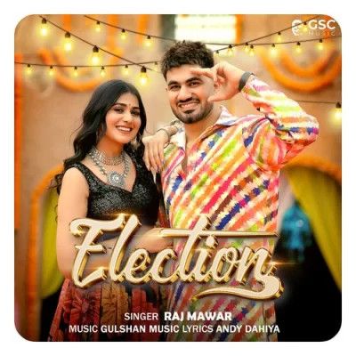 Election Raj Mawar mp3 song