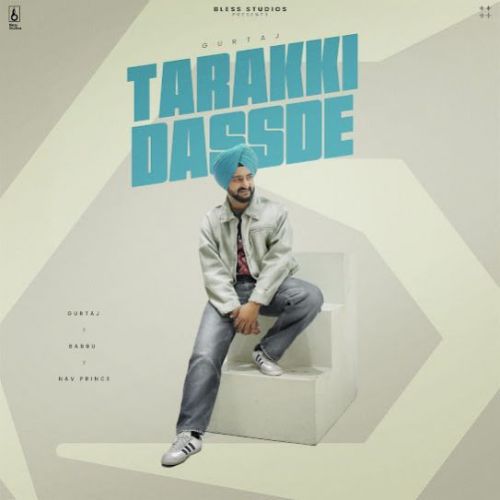 Tarakki Dassde Gurtaj Mp3 Song Download