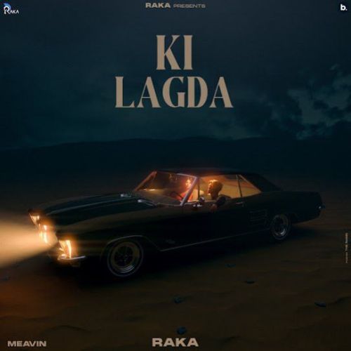 Ki Lagda Raka mp3 song