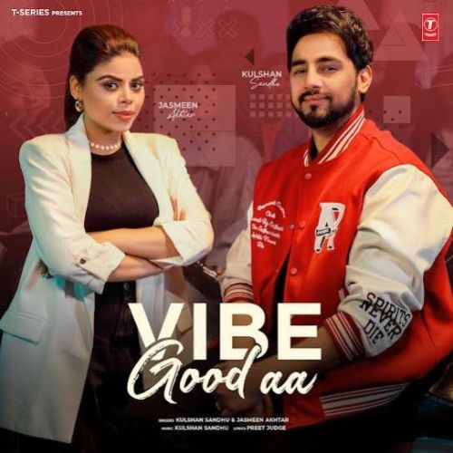 Vibe Good Aa Kulshan Sandhu Mp3 Song Download