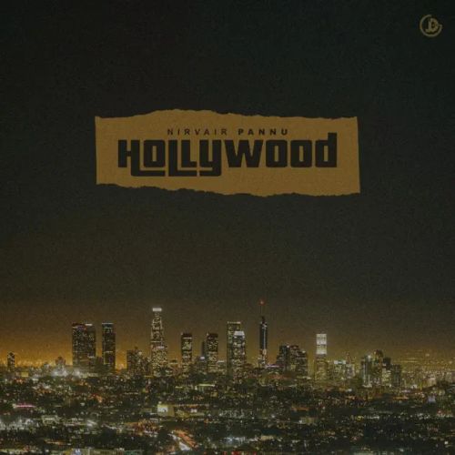 Hollywood Nirvair Pannu Mp3 Song Download