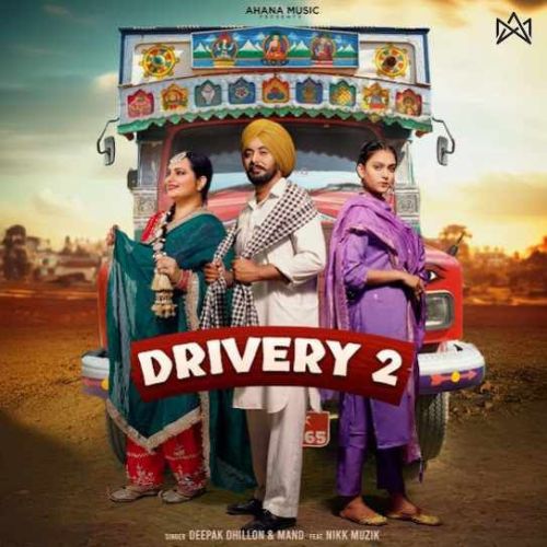 Drivery 2 Deepak Dhillon and Mand mp3 song