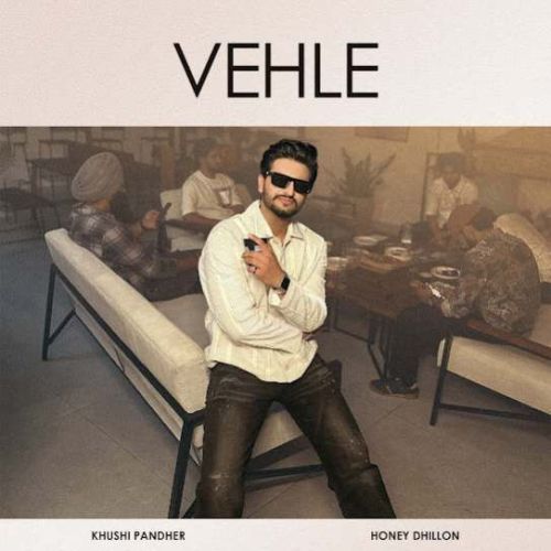 Vehle Khushi Pandher Mp3 Song Download