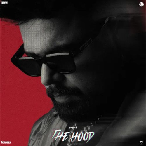 The Hood By Ninja full album mp3 songs