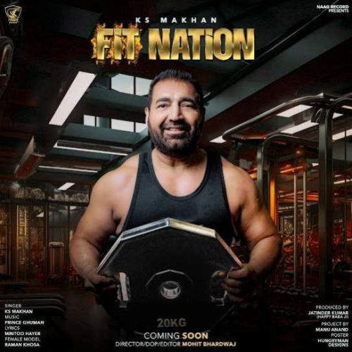 Fit Nation KS Makhan Mp3 Song Download