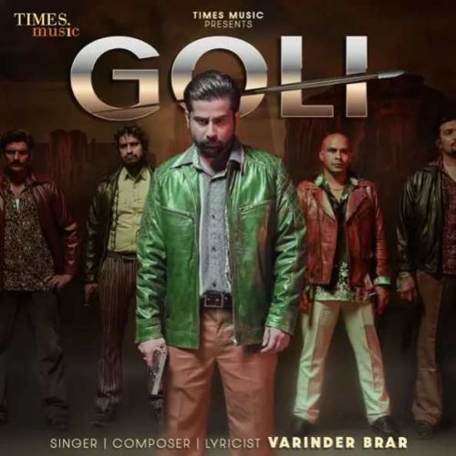 Goli Varinder Brar Mp3 Song Download