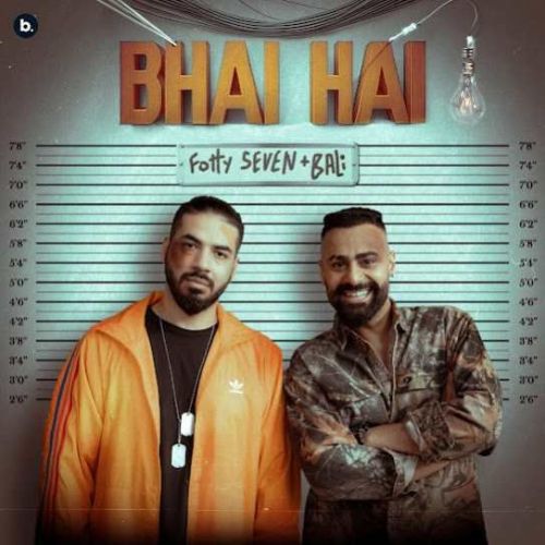 Bhai Hai Fotty Seven, Bali Mp3 Song Download