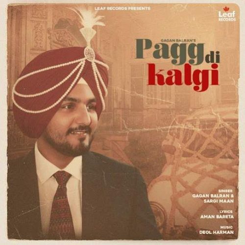 Pagg Di Kalgi Gagan Balran, Sargi Maan Mp3 Song Download