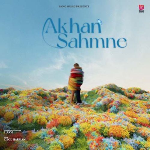 Akhan Sahmne Harvi Mp3 Song Download