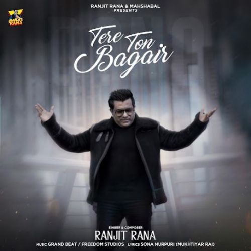 Tere Ton Bagair Ranjit Rana Mp3 Song Download