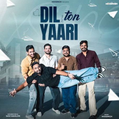 Dil Ton Yaari Savi Kahlon Mp3 Song Download