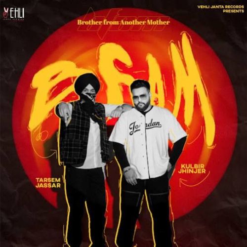 Brother From Another Mother Tarsem Jassar, Kulbir Jhinjer Mp3 Song Download