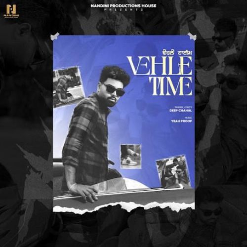 Vehle Time Deep Chahal Mp3 Song Download