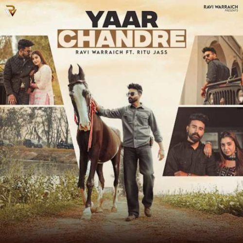 Yaar Chandre Ravi Warraich Mp3 Song Download