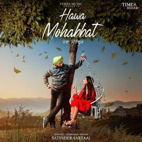 Hawa Mohabbat Satinder Sartaaj Mp3 Song Download