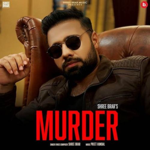 Murder Shree Brar Mp3 Song Download