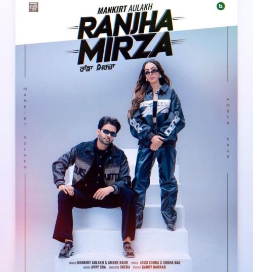 Ranjha Mirza Mankirt Aulakh Mp3 Song Download