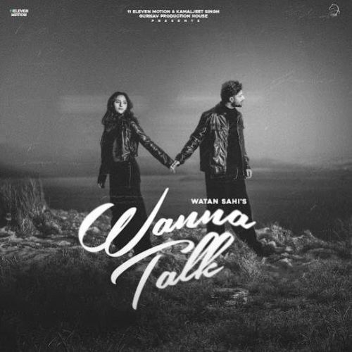 Wanna Talk Watan Sahi Mp3 Song Download