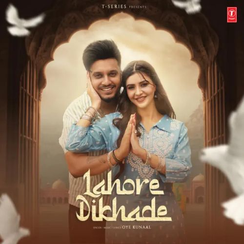 Lahore Dikhade Oye Kunaal Mp3 Song Download