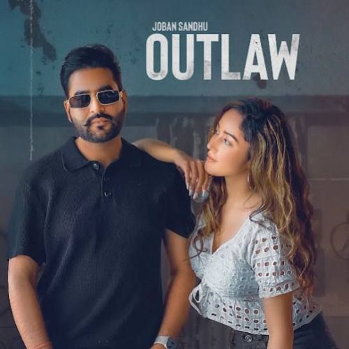 Outlaw Joban Sandhu Mp3 Song Download