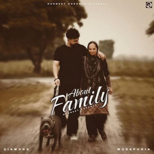 About Family Gurneet Dosanjh Mp3 Song Download